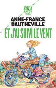 Et j'ai suivi le vent - Dautheville Anne-France