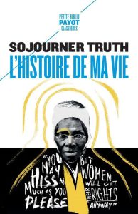 L'histoire de ma vie - Truth Sojourner