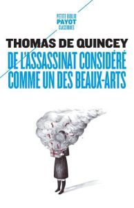 De l'assassinat considéré comme un des beaux-arts - Quincey Thomas de - Quiriny Bernard - Fontainas An