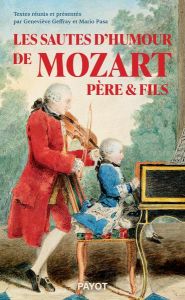 Les sautes d'humour de Mozart père & fils - Pasa Mario - Geffray Geneviève - Mozart Wolfgang A