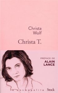 Christa T. - Wolf Christa - Lance Alain - Rollin Marie-Simone -
