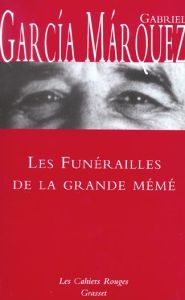 Les Funérailles de la Grande Mémé - Garcia Marquez Gabriel