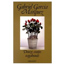 Douze contes vagabonds - Garcia Marquez Gabriel - Morvan Annie