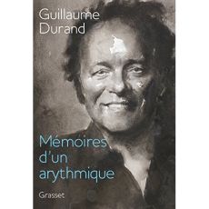 Mémoires d'un arythmique - Durand Guillaume