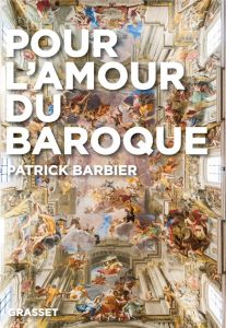 Pour l'amour du baroque - Barbier Patrick
