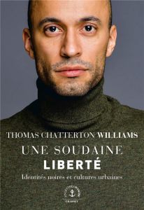 Une soudaine liberté - Williams Thomas Chatterton - Reingewirtz Colin
