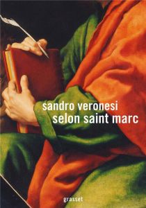 Selon saint Marc - Veronesi Sandro - Rosso François