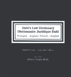 DICTIONNAIRE JURID. FRANCAIS-ANGLAIS / FRENCH-ENGLISH. DAHL'S LAW DICTIONNARY - 3E ED - HORS COLLECT - SAINT-DAHL HENRY