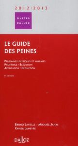Le guide des peines. 5e édition - Lavielle Bruno - Janas Michaël - Lameyre Xavier