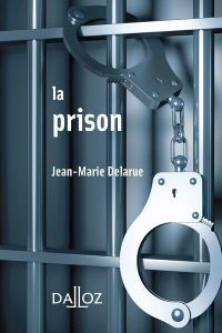 La prison - Delarue Jean-Marie