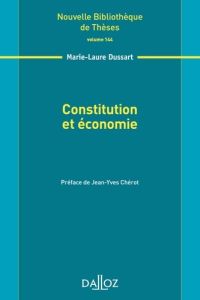 Constitution et économie - Dussart Marie-Laure - Chérot Jean-Yves
