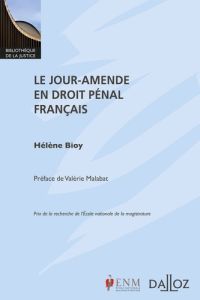 Le jour-amende en droit pénal français - Bioy Hélène - Malabat Valérie