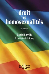 Droit et homosexualités. 2e édition - Borrillo Daniel - Lang Jack