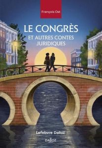 Le congrès et autres contes juridiques - Ost François