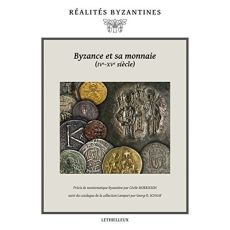Byzance et sa monnaie, IV-XV siècles - Spieser Jean-Michel