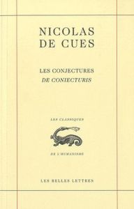 Les conjectures. Edition bilingue français-latin - Cues Nicolas de - Counet Jean-Michel - Lambert Mic