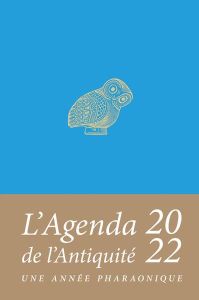 Agenda de l'Antiquité. Les animaux de l'Egypte ancienne, Edition 2022 - Mougin Mélanie