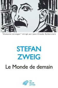 Le Monde de demain - Zweig Stefan - Pollet Jean-Jacques - Barsacq Stéph