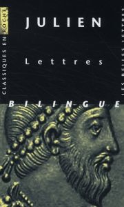Lettres. Edition bilingue français-grec - JULIEN (L'EMPEREUR)