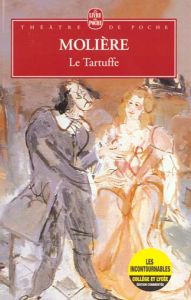 Le Tartuffe ou L'Imposteur. Comédie, 1664-1669 - MOLIERE