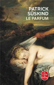 Le Parfum / Histoire d'un meurtrier - Süskind Patrick - Lortholary Bernard