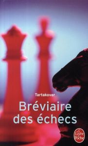 Bréviaire des échecs - Tartakover Xavier