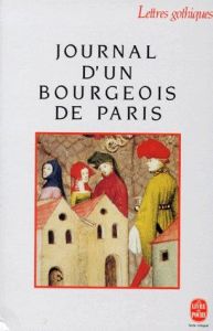 JOURNAL D'UN BOURGEOIS DE PARIS. De 1405 à 1449 - COLLECTIF