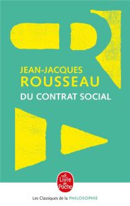 Du contrat social ou principes du droit politique et autres écrits autour du contrat social. Edition - Rousseau Jean-Jacques - Mairet Gérard