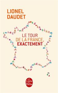 Le tour de la France, exactement - Daudet Lionel