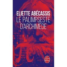 LE PALIMPSESTE D'ARCHIMEDE - ABECASSIS ELIETTE