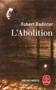 L'Abolition - Badinter Robert