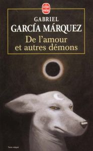 De l'amour et autres démons - Garcia Marquez Gabriel