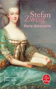 Marie-Antoinette - Zweig Stefan