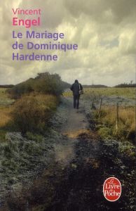 Le Mariage de Dominique Hardenne - Engel Vincent