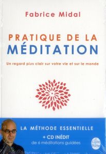 Pratique de la méditation. Un regard plus clair sur votre vie et sur le monde, avec 1 CD audio - Midal Fabrice
