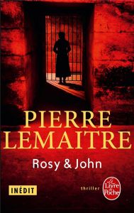 La trilogie Verhoeven Tome 4 : Rosy & John - Lemaitre Pierre