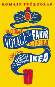 L'extraordinaire voyage du fakir qui était resté coincé dans une armoire Ikea - Puértolas Romain
