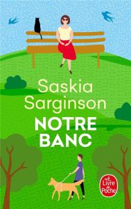 Notre banc - Sarginson Saskia - Allain Claire