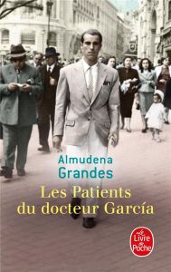 Les patients du Docteur Garcia - Grandes Almudena - Plantagenet Anne