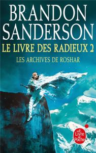 Les archives de Roshar Tome 2 : Le livre des radieux. Tome 2 - Sanderson Brandon - Fazi Mélanie