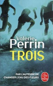 Trois - Perrin Valérie