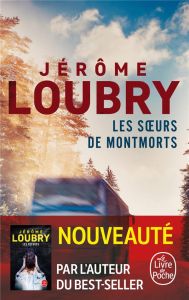 Les soeurs de Montmorts - Loubry Jérôme
