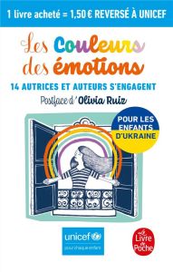 Les couleurs des émotions. Unicef - Bouraoui Nina - Claudel Philippe - Colombani Laeti