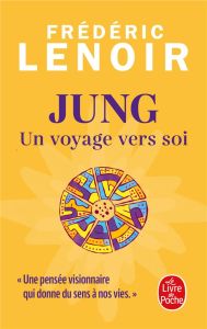 Jung, un voyage vers soi - Lenoir Frédéric