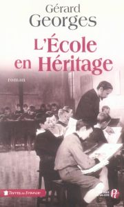 L'école en héritage - Georges Gérard