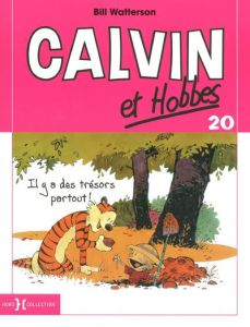 Calvin et Hobbes Tome 20 : Il y a des trésors partout ! - Watterson Bill - Duvault Laurent