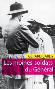 Les moines-soldats du Général - Bardy Gérard