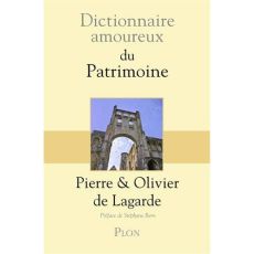 Dictionnaire amoureux du patrimoine - Lagarde Olivier de - Lagarde Pierre de - Bouldouyr