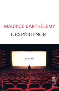 L'Expérience - Barthélemy Maurice