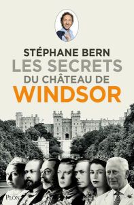 Les secrets du château de Windsor - Bern Stéphane